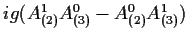 $i g (A^1_{(2)}
A^0_{(3)} - A^0_{(2)} A^1_{(3)} )$